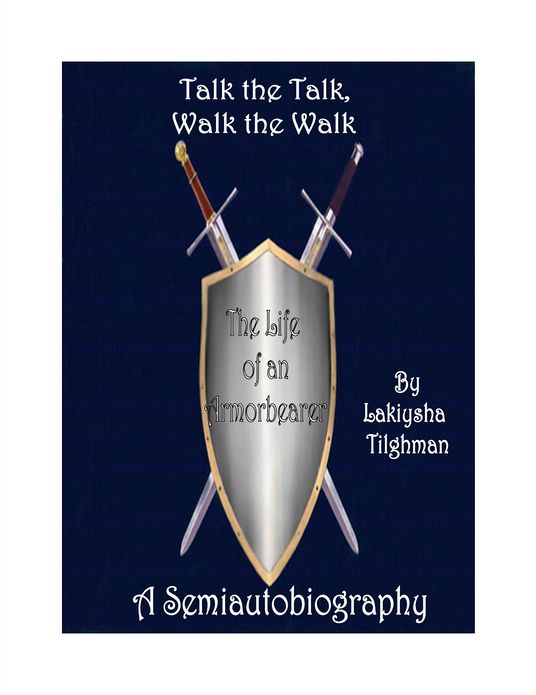 Walk the Walk, Talk the Talk: The Life of an Armorbearer
