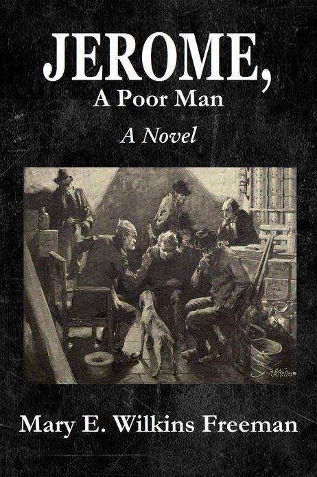 JEROME, A Poor Man, A Novel
