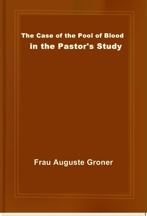 The Case of the Pool of Blood in the Pastor's Study