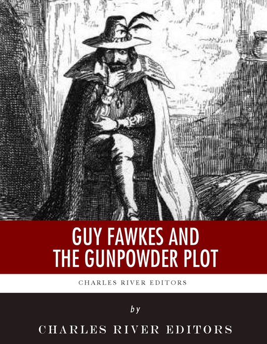 Guy Fawkes and the Gunpowder Plot