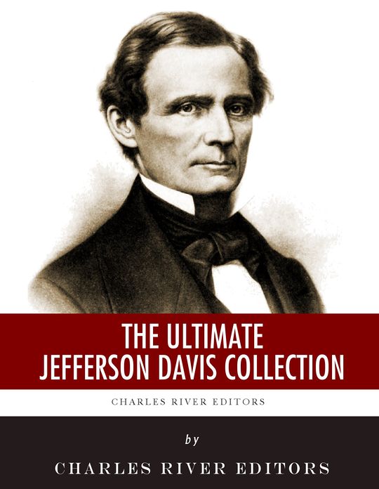 The Ultimate Jefferson Davis Collection