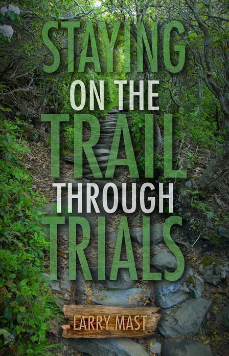 Staying on the Trail Through Trials