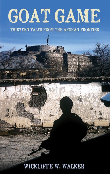 Goat Game: Thirteen Tales from the Afghan Frontier