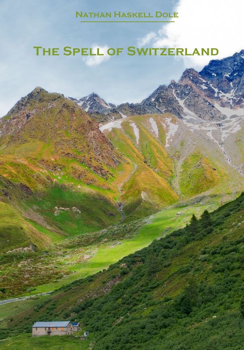 The Spell of Switzerland (Illustrated)