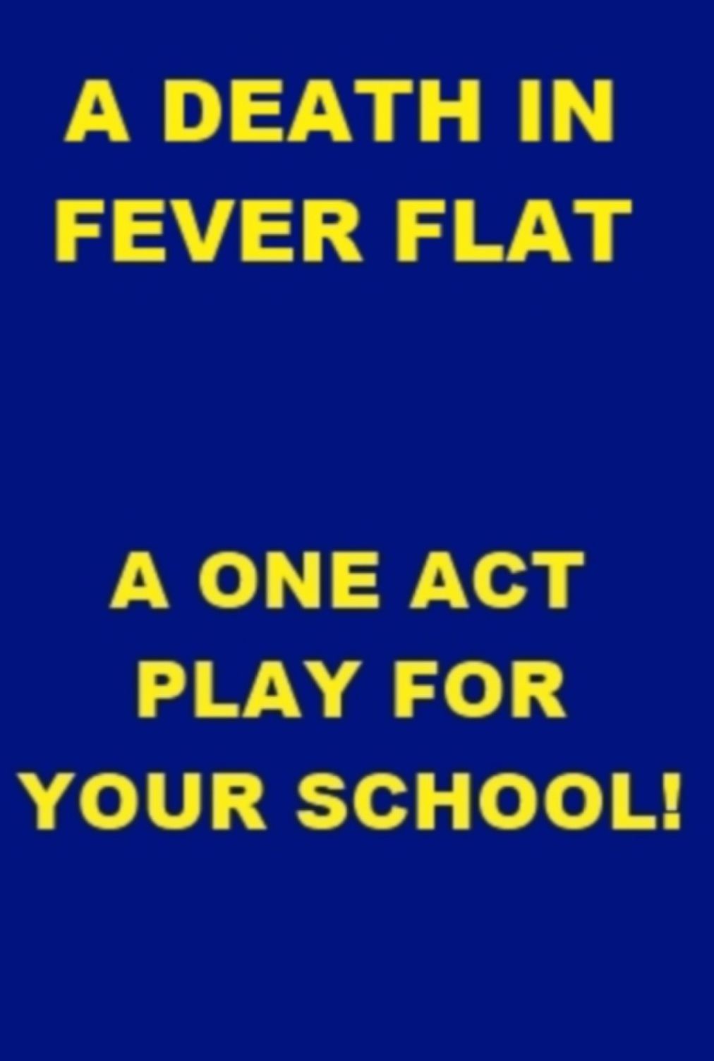 A Death in Fever Flat - One Act Play