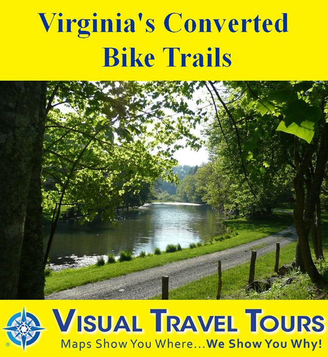 VIRGINIA'S CONVERTED BIKE TRAILS - A Self-guided Pictorial Bicycling Tour