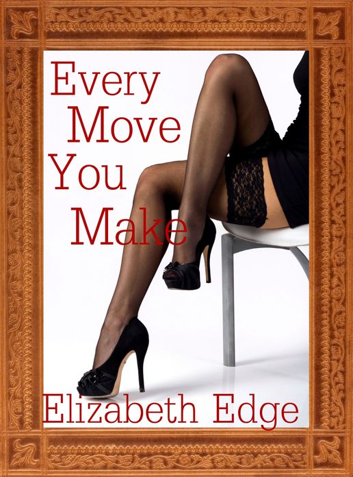 Every Move You Make (Erotic Romance)