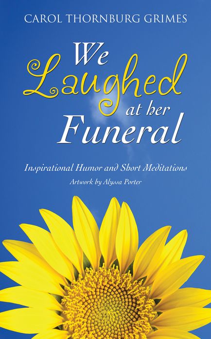 WE LAUGHED AT HER FUNERAL