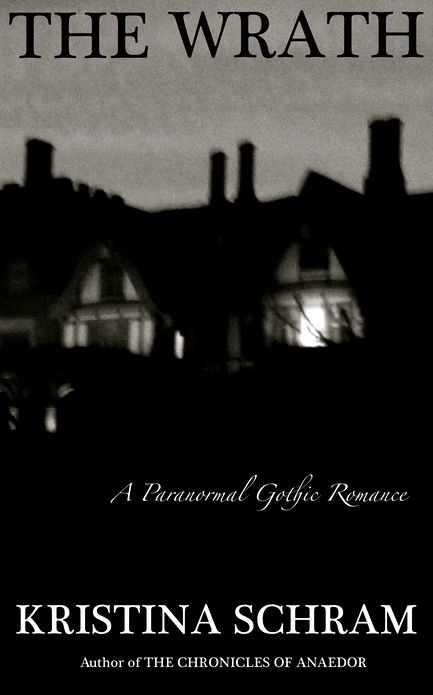 The Wrath: A Paranormal Gothic Romance