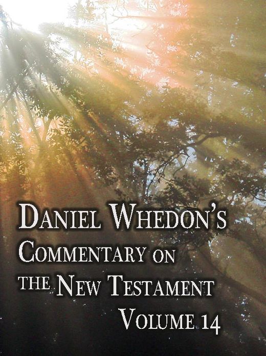 Daniel Whedon's Commentary on the New Testament - Volume 14 - Titus through Revelation