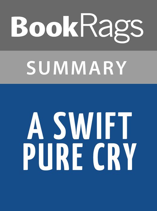 A Swift Pure Cry by Siobhan Dowd l Summary & Study Guide