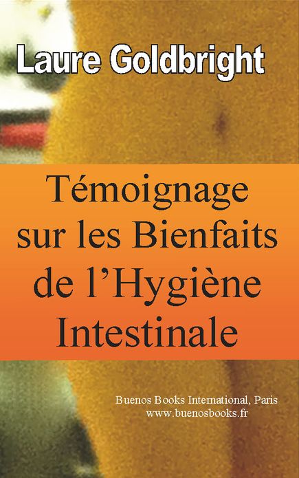 T&eacute;moignage sur les bienfaits de l'hygi&egrave;ne intestinale
