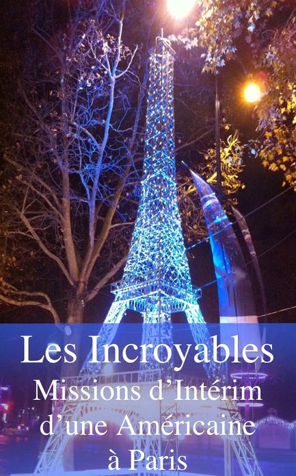 Les incroyables missions d’interim d’une Americaine a Paris