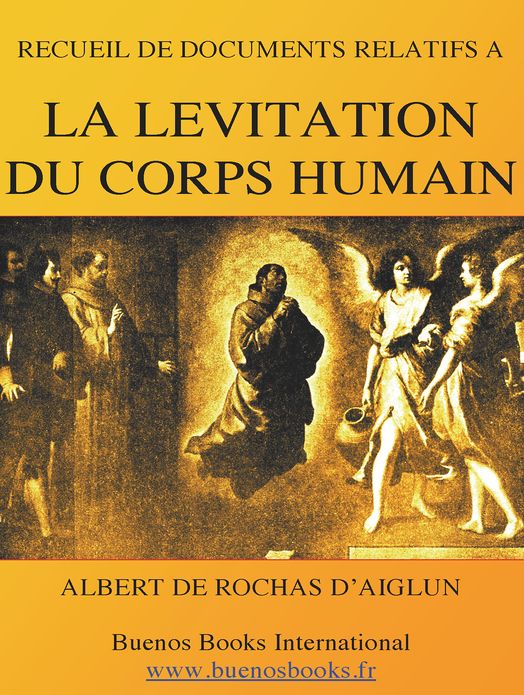 RECUEIL DE DOCUMENTS RELATIFS A LA LEVITATION DU CORPS HUMAIN (suspension magnetique - 1897)