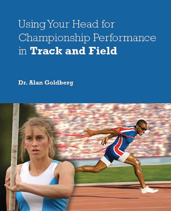 Using Your Head for Championship Performance in Track and Field