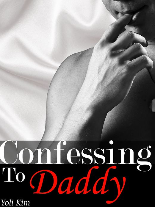 Confessing to Daddy.