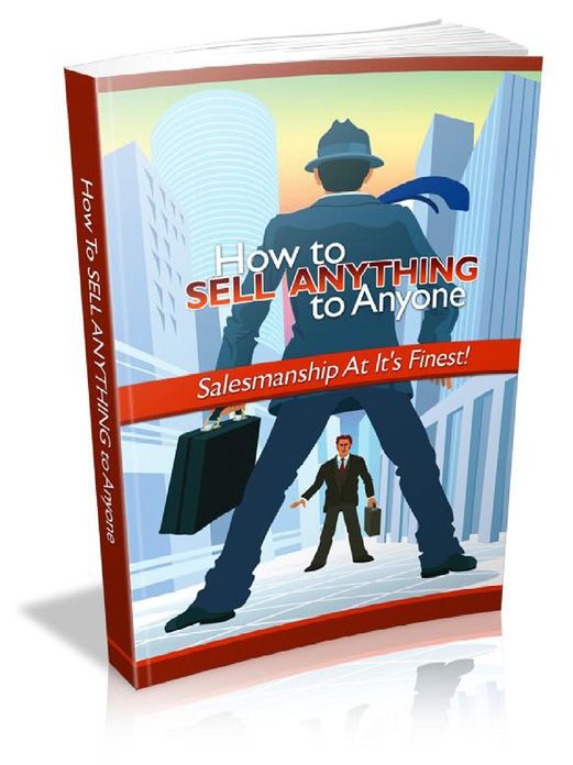 How to Sell Anything to Anyone