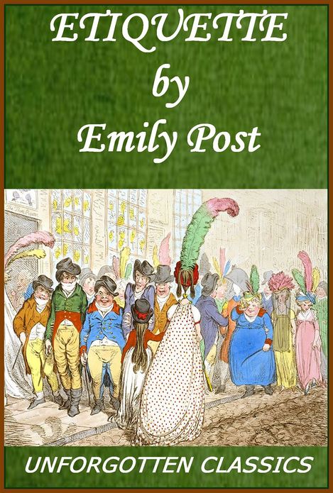 Emily Post's Etiquette with Illustrations Complete and Unabridged