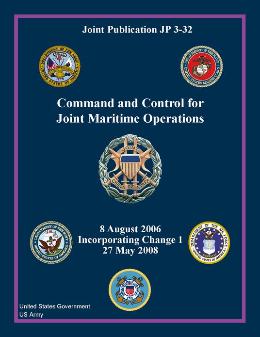 Joint Publication JP 3-32 Command and Control for Joint Maritime Operations 27 May 2008