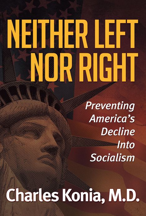Neither Left nor Right: Preventing America's Decline Into Socialism