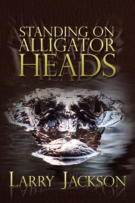 Standing on Alligator Heads
