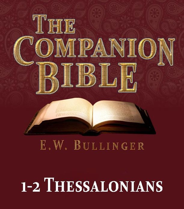 The Companion Bible - The Book of 1st & 2nd Thessalonians