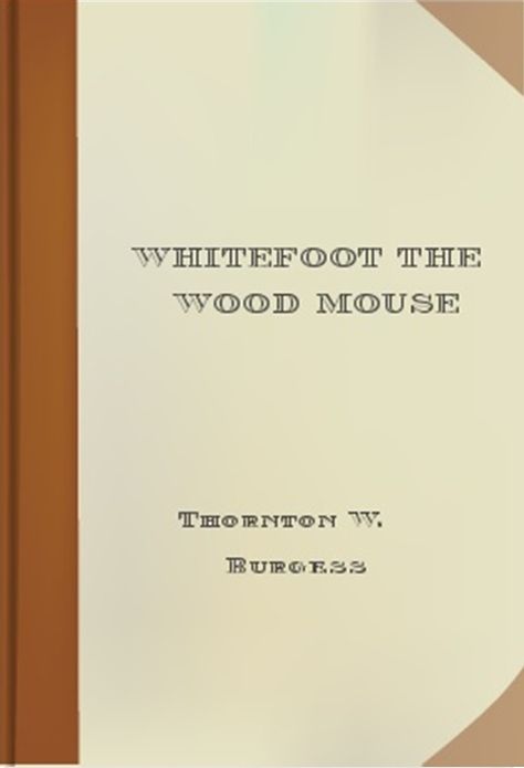 Whitefoot the Wood Mouse