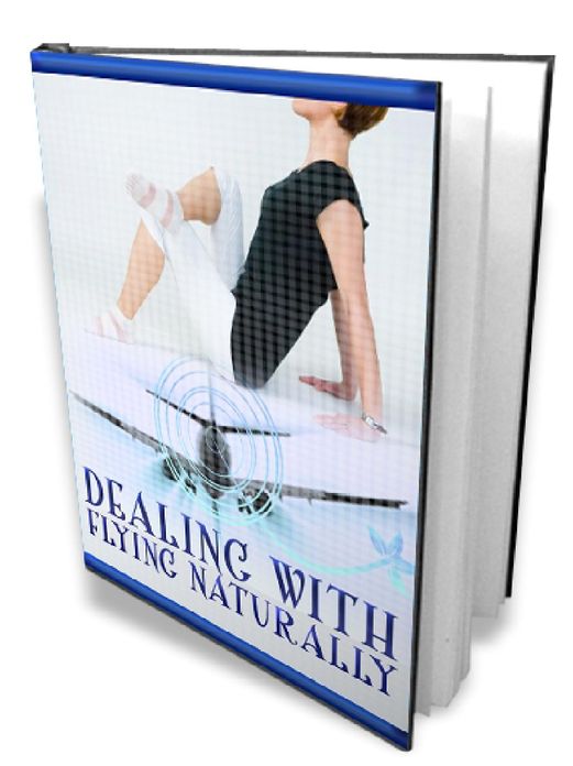 Dealing With Flying Naturally