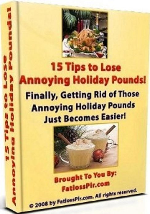 Best 15 Key to Lose Annoying Holiday Pounds - Let loss weight now!!!