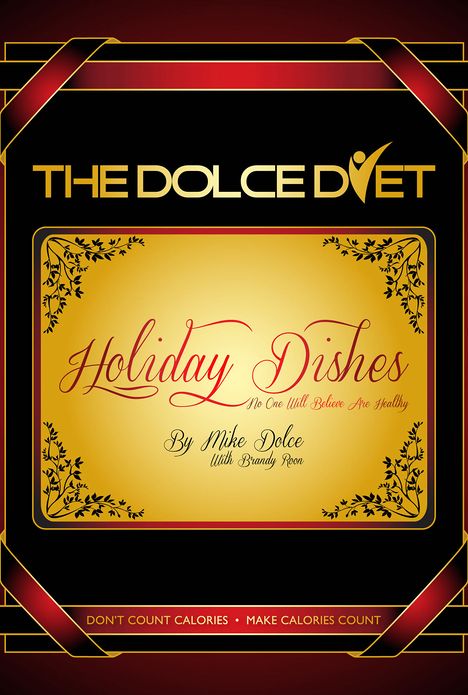 The Dolce Diet: HOLIDAY DISHES