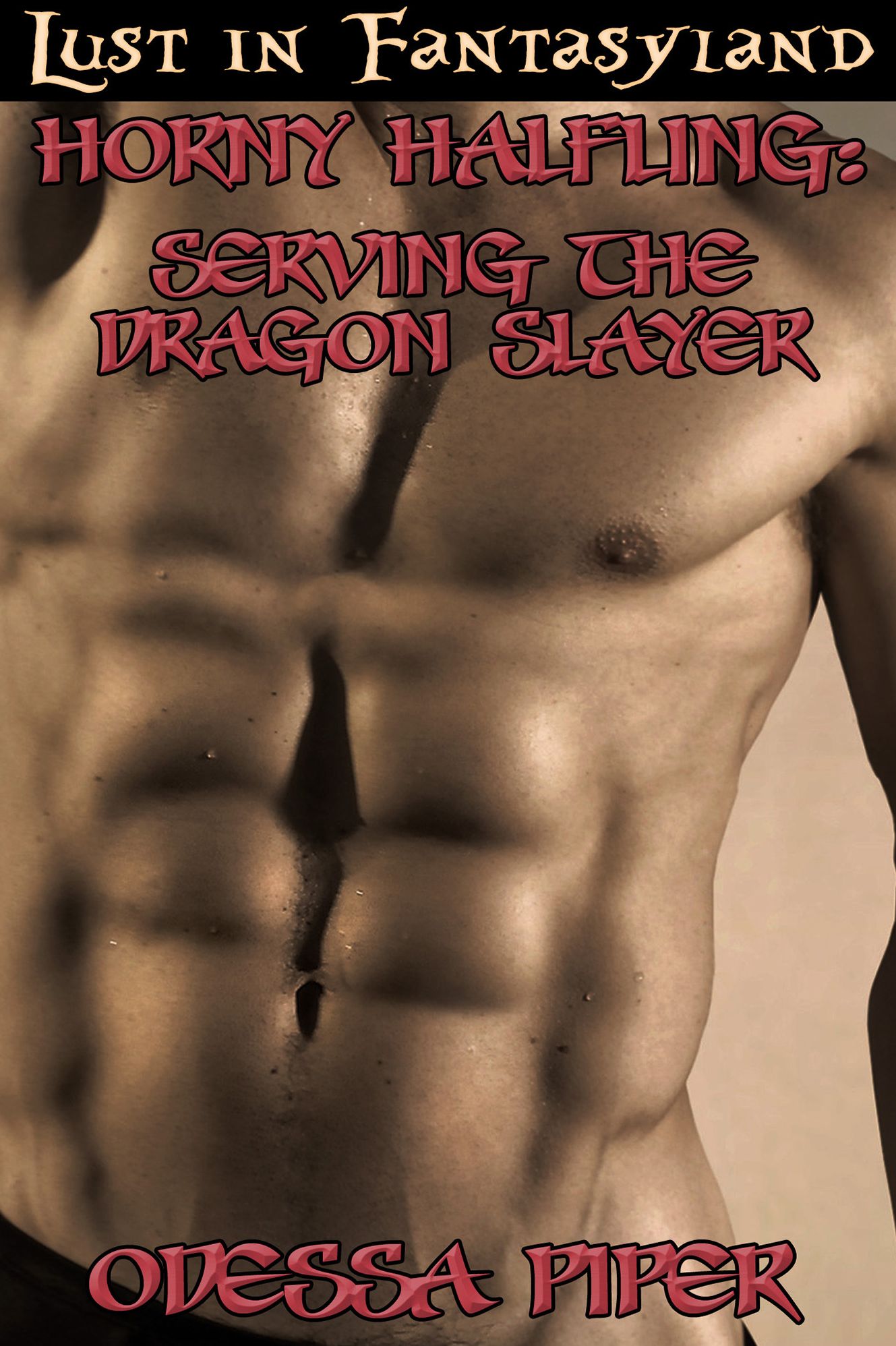 Lust in Fantasyland, Horny Halfling, Serving the Dragonslayer