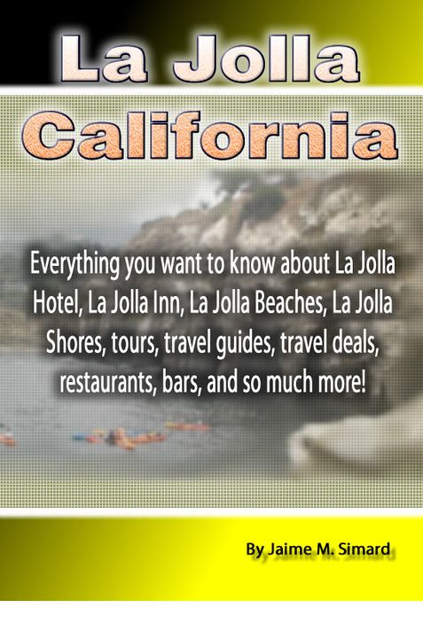 La Jolla California: Everything you want to know about La Jolla Hotel, La Jolla Inn, La Jolla Beaches, La Jolla Shores, tours, travel guides, travel deals, restaurants, bars, and so much more!