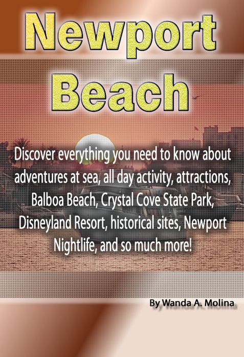 Newport Beach: Discover everything you need to know about adventures at sea, all day activity, attractions, Balboa Beach, Crystal Cove State Park, Disneyland Resort, historical sites, Newport Nightlife, and so much more!