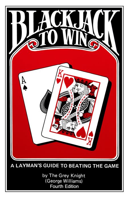 Blackjack to Win: A Layman's Guide to Beating the Game