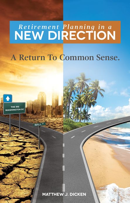 Retirement Planning in a New Direction: A Return To Common Sense