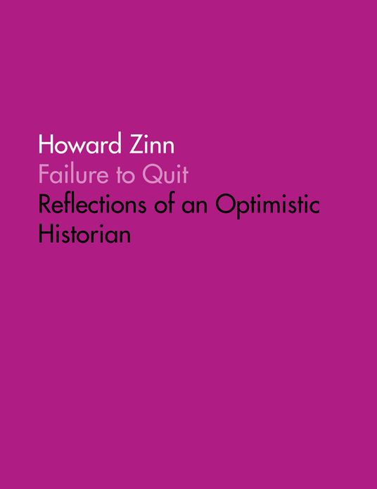 Failure to Quit: Reflections of an Optimistic Historian