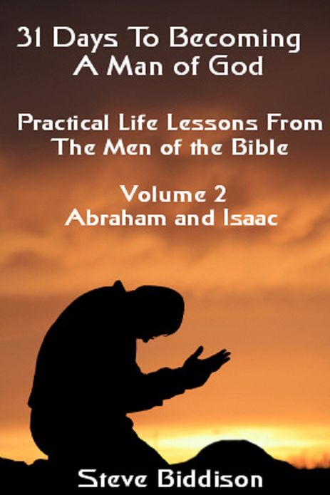 31 Days To Becoming a Man of God Volume 2: Abraham and Isaac