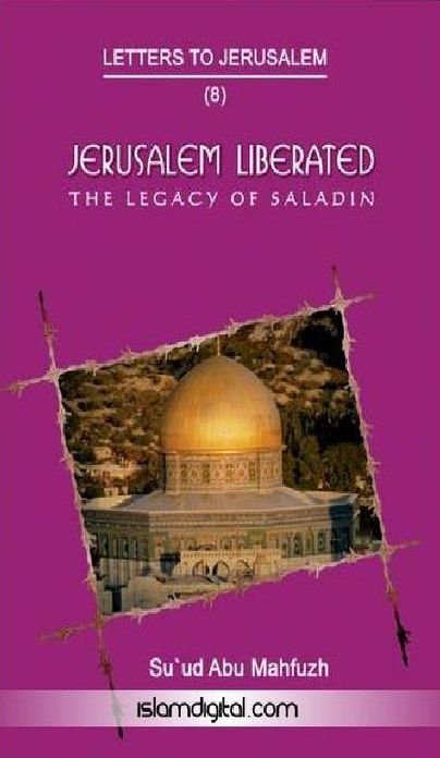 Jerusalem Liberated: The Legacy of Saladin