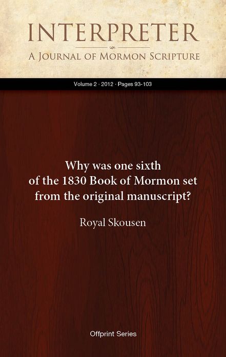 Why was one sixth of the 1830 Book of Mormon set from the original manuscript?