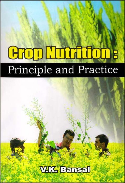 Crop Nutrition: Principle and Practice