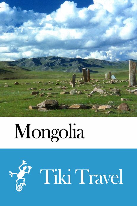 Mongolia Travel Guide - Tiki Travel