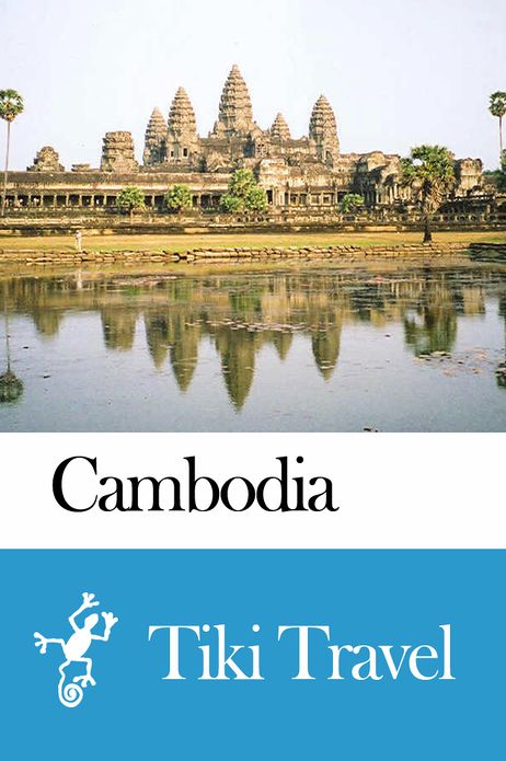 Cambodia Travel Guide - Tiki Travel