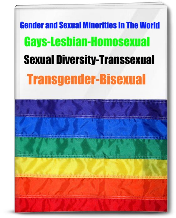 Gender and Sexual Minorities In The World Gays-Lesbian-Homosexual-Sexual Diversity-Transsexual-Transgender-Bisexual