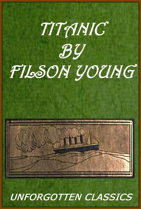 Titanic by Filson Young