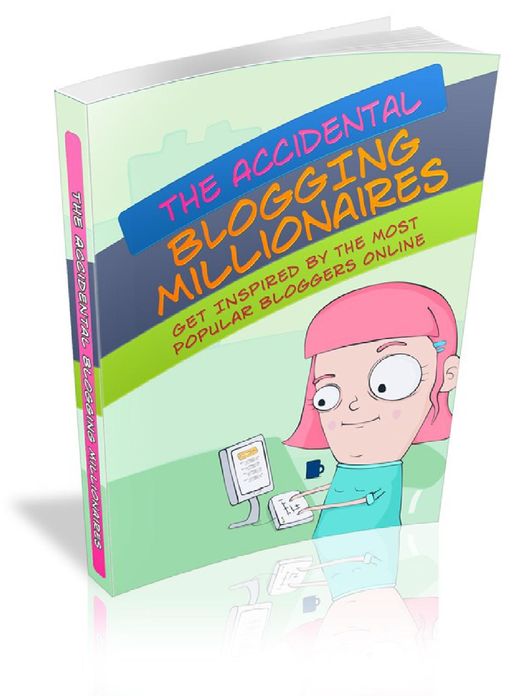 The Accidental Blogging Millionaires