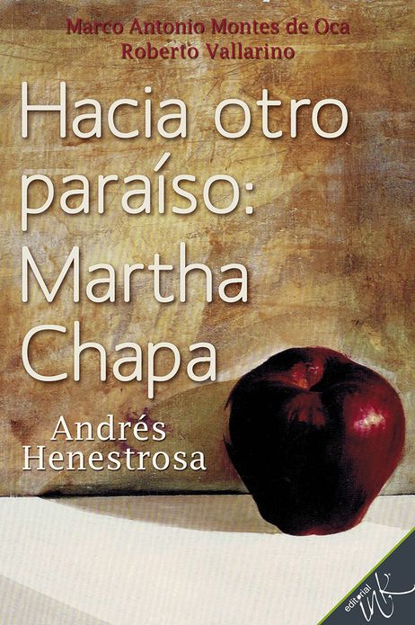 Hacia otro paraiso: Martha Chapa