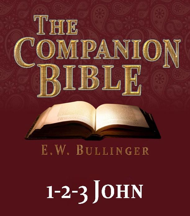 The Companion Bible - The Book of 1-2-3 John