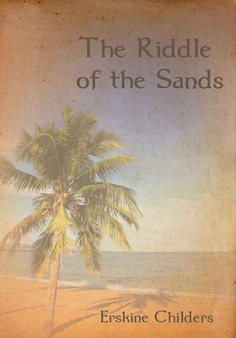 The Riddle of the Sands (Illustrated)