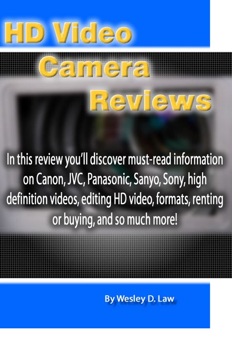 HD Video Camera Reviews: In this review you’ll discover must-read information on Canon, JVC, Panasonic, Sanyo, Sony, high definition videos, editing HD video, formats, renting or buying, and so much more!