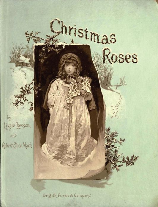 Christmas Roses (Original Illustrations and Text)